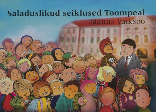 Trükise "Saladuslikud seiklused Toompeal" esikaas